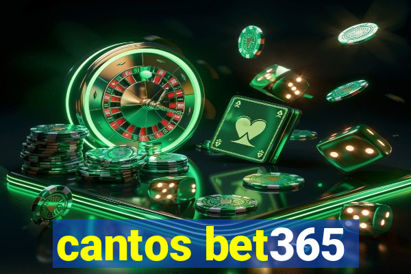 cantos bet365